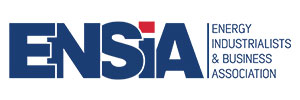 ENSIA - ENERGY INDUSTRIALISTS & BUSINESS ASSOCIATION ENSIA - ENERGY INDUSTRIALISTS & BUSINESS ASSOCIATION